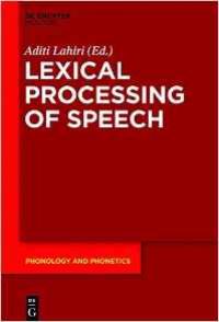 Lexical Processing of Speech (Phonology and Phonetics) 